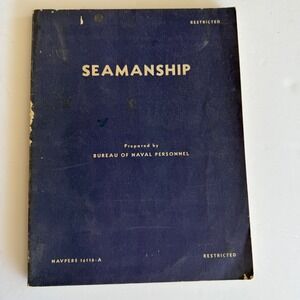 Vintage US Navy Seamanship Manual NAVPERS 16118-A Bureau of Naval Personnel Book